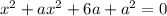 x^2+ax^2+6a+a^2=0