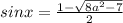 sinx=\frac{1-\sqrt{8a^2-7}}{2}