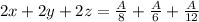 2x+2y+2z=\frac{A}{8}+\frac{A}{6}+\frac{A}{12}