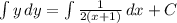 \int{y}\, dy=\int{\frac{1}{2(x+1)}\, dx+C