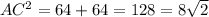 AC^2=64+64=128=8\sqrt2