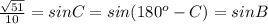 \frac{\sqrt{51}}{10}=sin C=sin (180^o-C)=sin B