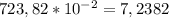 723,82*10^{-2}=7,2382