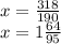 x=\frac{318}{190}\\\ x=1\frac{64}{95}