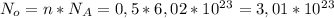 N_{o}=n*N_{A}=0,5*6,02*10^2^3=3,01*10^2^3