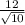 \frac{12}{\sqrt{10}}