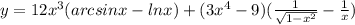 y = 12x^{3}(arcsinx - lnx) + (3x^{4}-9)(\frac{1}{\sqrt{1-x^{2}}}-\frac{1}{x})