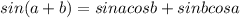 sin(a+b)=sin acos b+sin b cos a