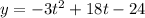 y=-3t^2+18t-24