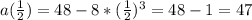 a(\frac{1}{2})=48-8*(\frac{1}{2})^3=48-1=47