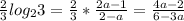 \frac{2}{3}log_23=\frac{2}{3}*\frac{2a-1}{2-a}=\frac{4a-2}{6-3a}