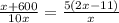 \frac{x+600}{10x}=\frac{5(2x-11)}{x}