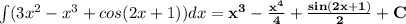 \int(3x^2-x^3+cos(2x+1))dx=\bf x^3-\frac{x^4}4+\frac{sin(2x+1)}2+C