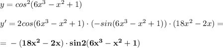 y=cos^2(6x^3-x^2+1)\\\\y'=2cos(6x^3-x^2+1)\cdot (-sin(6x^3-x^2+1))\cdot(18x^2-2x)=\\\\=\bf-(18x^2-2x)\cdot sin2(6x^3-x^2+1)