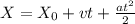 X=X_0+vt+\frac{at^2}{2}