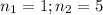 n_1=1; n_2=5