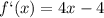 f`(x)=4x-4