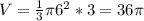 V=\frac{1}{3}\pi 6^2*3=36\pi