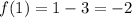 f(1)=1-3=-2