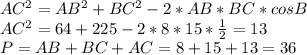 AC^2=AB^2+BC^2-2*AB*BC*cosB\\ AC^2=64+225-2*8*15*\frac{1}{2}=13\\ P=AB+BC+AC=8+15+13=36