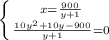 \left \{ {{x=\frac{900}{y+1} \atop {\frac{10y^2+10y-900}{y+1}=0}} \right.