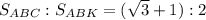 S_{ABC}:S_{ABK}=(\sqrt3+1):2