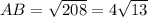 AB = \sqrt{208} = 4\sqrt{13}