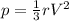 p=\frac{1}{3}r V^2