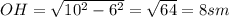 OH=\sqrt{10^2-6^2}=\sqrt{64}=8sm