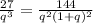 \frac{27}{q^3}=\frac{144}{q^2(1+q)^2}