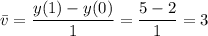 \bar v=\dfrac{y(1)-y(0)}1=\dfrac{5-2}1=3