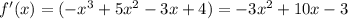 f'(x)=(-x^3+5x^2-3x+4)=-3x^2+10x-3