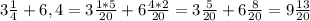 3 \frac{1}{4}+6,4=3 \frac{1*5}{20} +6 \frac{4*2}{20}=3 \frac{5}{20}+6 \frac{8}{20}=9 \frac{13}{20}