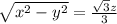 \sqrt{x^2-y^2}= \frac{\sqrt{3}z}{3}