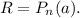 R=P_n(a).