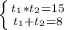 \left \{ {{t_1*t_2=15} \atop {t_1+t_2=8}} \right.