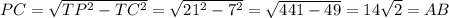 PC=\sqrt{TP^2-TC^2}=\sqrt{21^2-7^2}=\sqrt{441-49}=14\sqrt2=AB