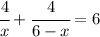 \cfrac{4}{x}+\cfrac{4}{6-x}=6