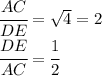 \cfrac{AC}{DE}=\sqrt{4}=2\\\cfrac{DE}{AC}=\cfrac{1}{2}