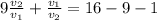 9\frac{v_2}{v_1}+\frac{v_1}{v_2}=16-9-1