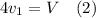 4v_1=V\quad(2)