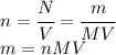 n=\cfrac{N}{V}=\cfrac{m}{MV}\\m=nMV