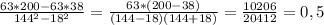 \frac{63*200-63*38}{ 144^{2} - 18^{2} } = \frac{63*(200-38)}{(144-18)(144+18)} = \frac{10206}{20412} =0,5