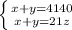 \left \{ {{x+y=4140} \atop {x+y=21z}} \right.