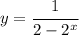 y=\cfrac{1}{2-2^x}