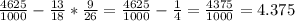 \frac{4625}{1000}- \frac{13}{18}* \frac{9}{26}= \frac{4625}{1000}- \frac{1}{4}= \frac{4375}{1000}=4.375