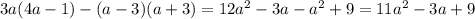 3a(4a-1)-(a-3)(a+3)=12a^2-3a-a^2+9=11a^2-3a+9