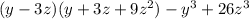 (y-3z)(y+3z+9 z^{2} )- y^{3} +26 z^{3}