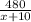 \frac{480}{x+10}