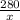 \frac{280}{x}